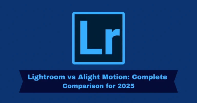 Lightroom vs Alight Motion