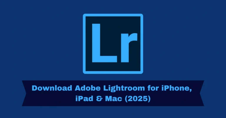 Download Adobe Lightroom for iPhone, iPad & Mac (2025)