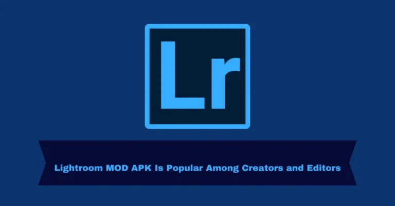 Lightroom MOD APK Is Popular Among Creators and Editors